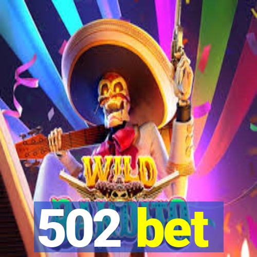 502 bet